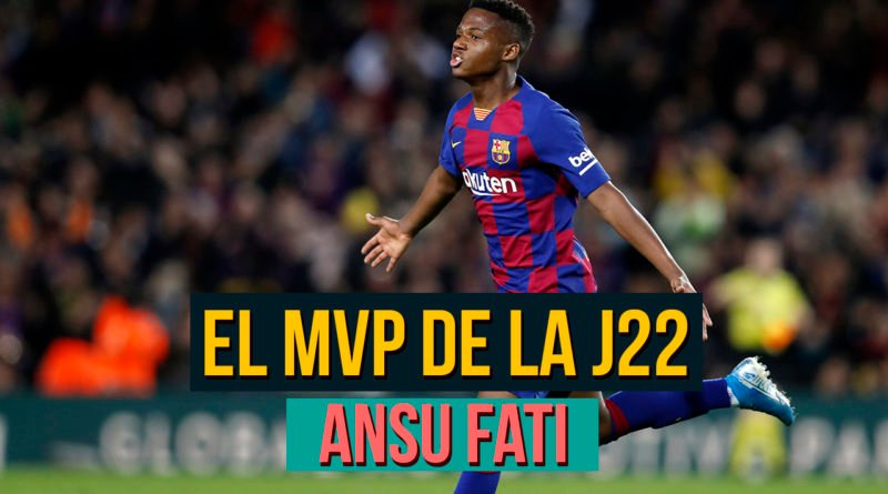 El MVP de la Jornada 22: Ansu Fati